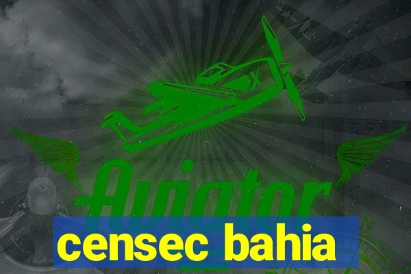 censec bahia